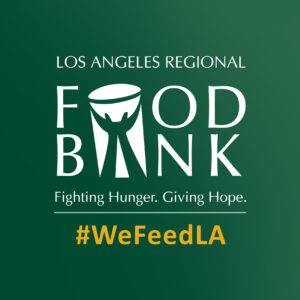 Los Angeles Regional Food Bank - fighting hunger - giving hope #WeFeedLA